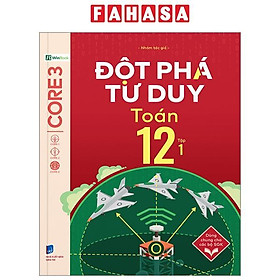 Sách - Đột Phá Tư Duy Toán 12 - Tập 1