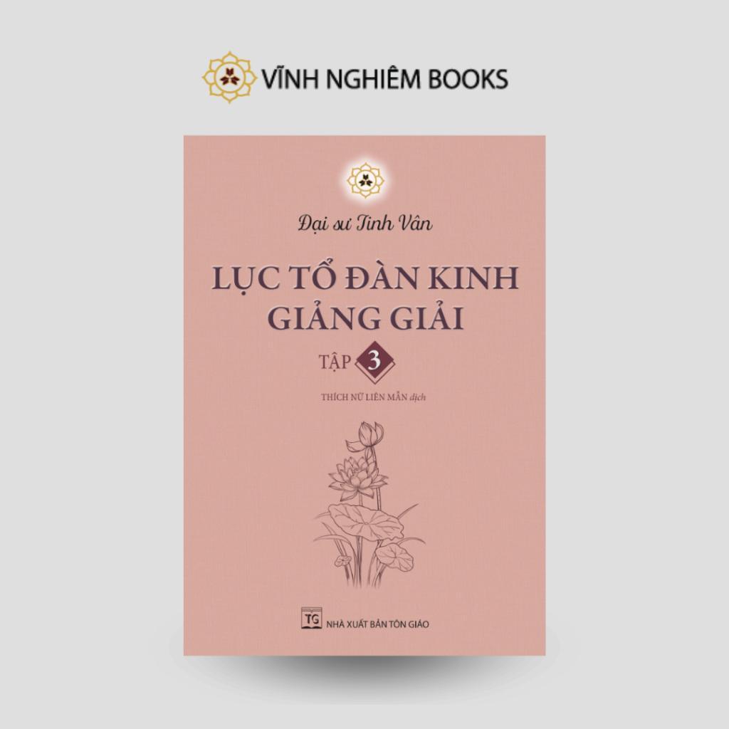Sách - Hộp Sách Lục Tổ Đàn Kinh Giảng Giải - Đại Sư Tinh Vân - Vĩnh Nghiêm Books
