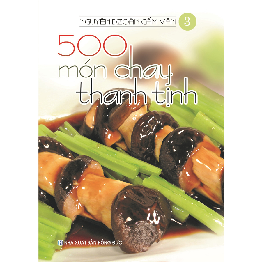 Combo 4 Cuốn: 500 Món Chay Thanh Tịnh (Tập 1-Tập 4)