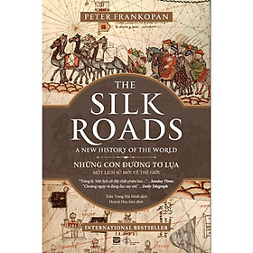 Sách - Những Con Đường Tơ Lụa - Phan Book - An Thư Book
