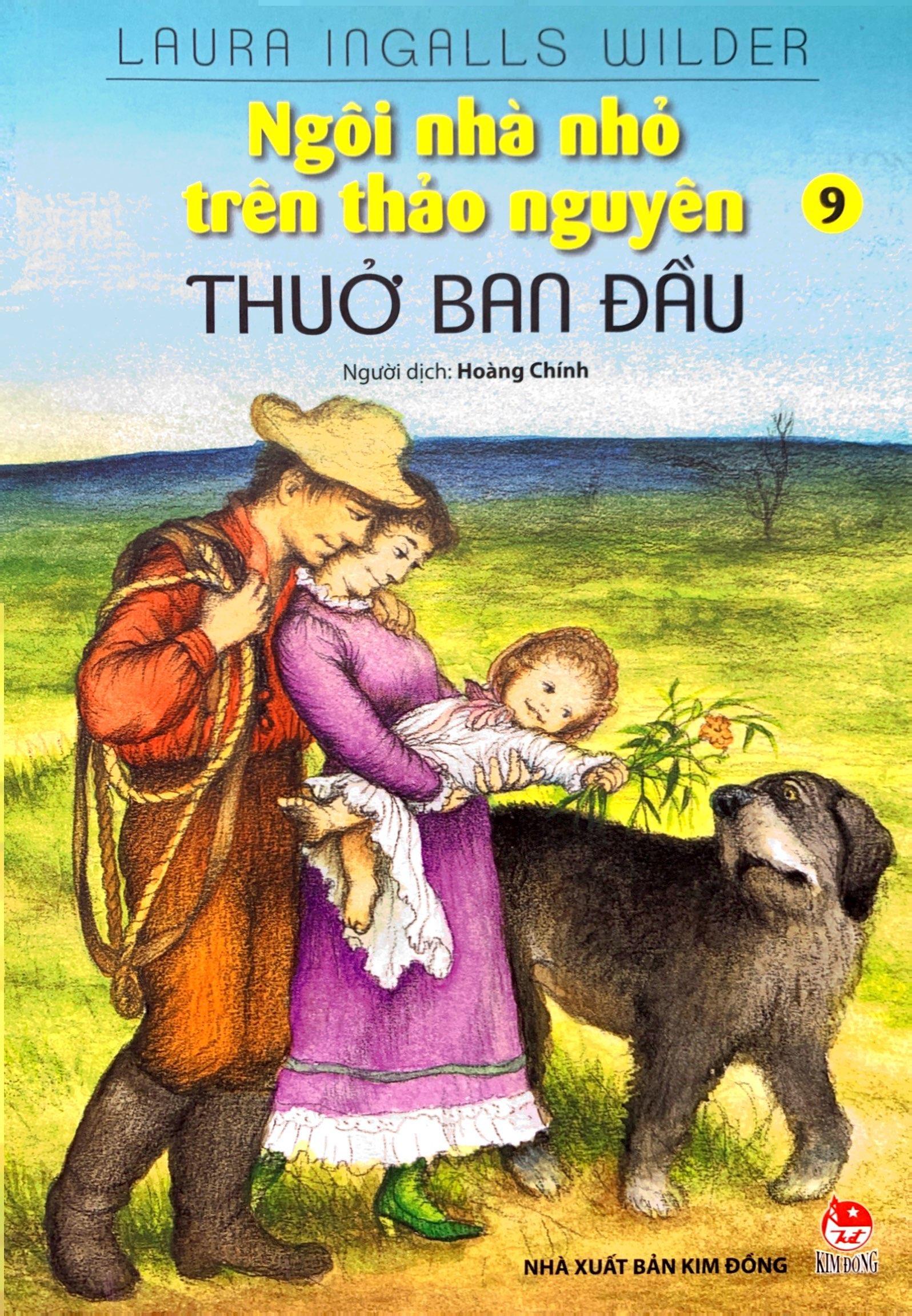 Ngôi Nhà Nhỏ Trên Thảo Nguyên Tập 9: Thuở Ban Đầu (Tái Bản 2019)