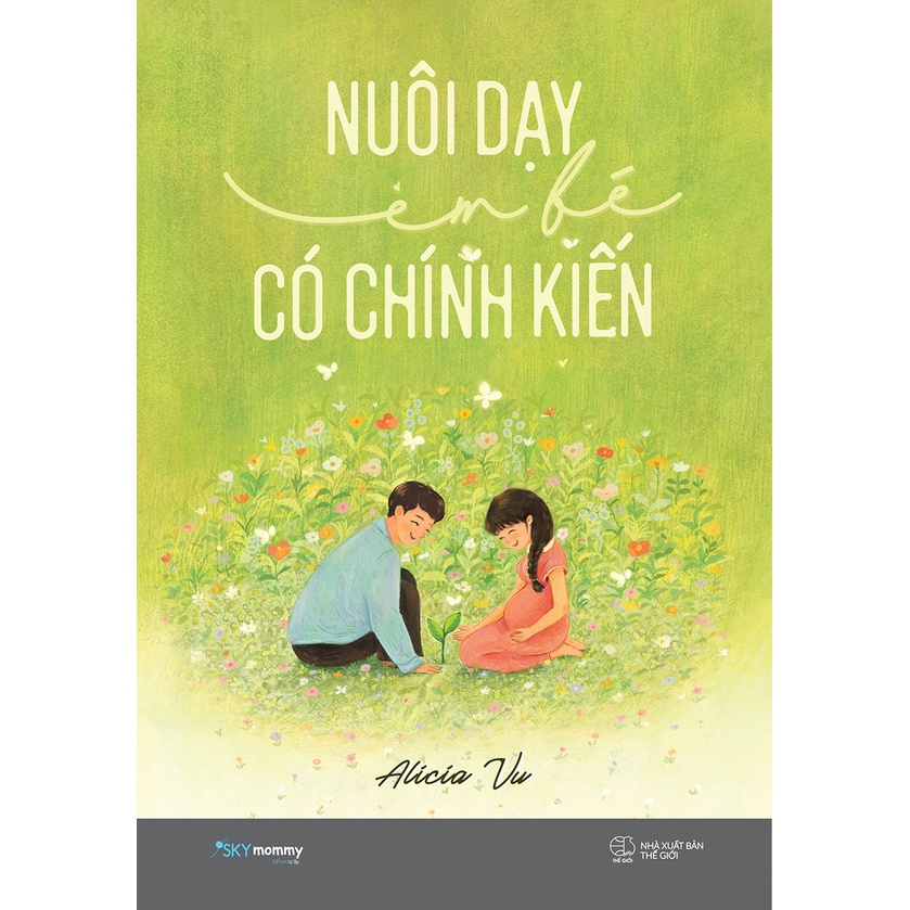 Combo 2 Cuốn : Giúp Con Tự Lập Từ 0-6 Tuổi + Nuôi Dạy Em Bé Có Chính Kiến