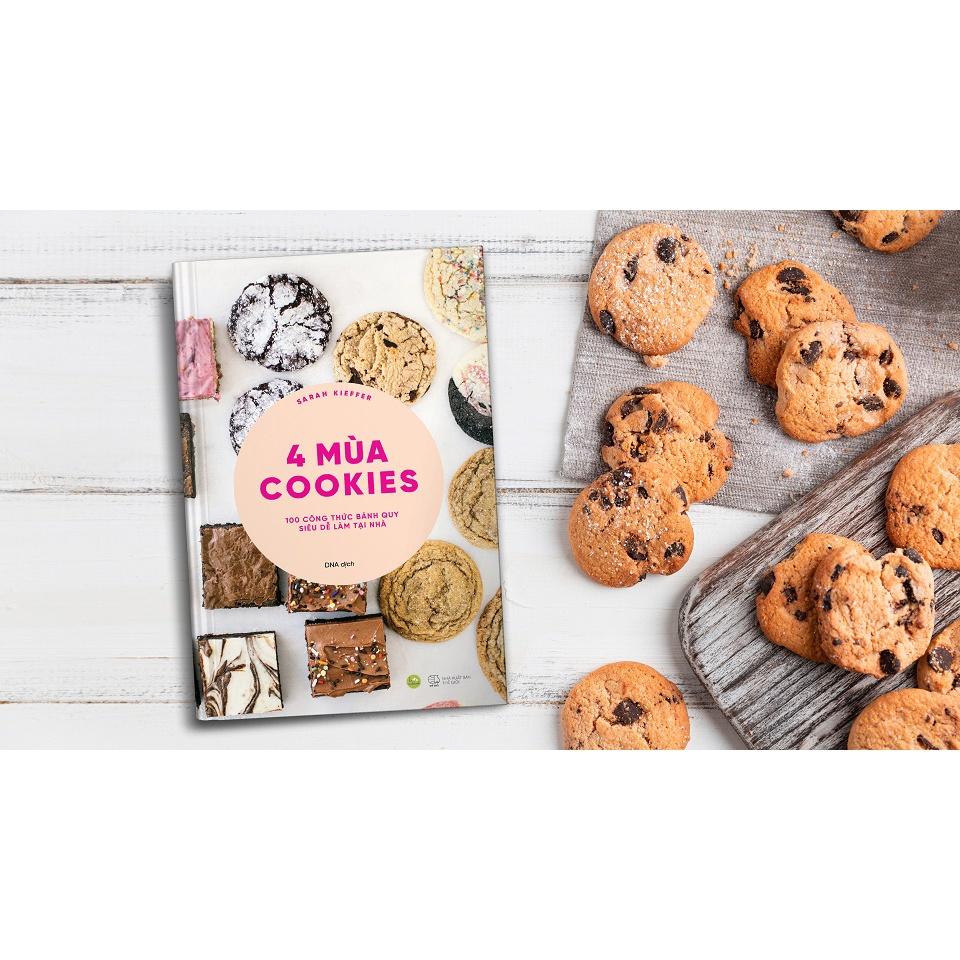 4 Mùa Cookies : 100 Công Thức Bánh Quy Siêu Dễ Làm Tại Nhà