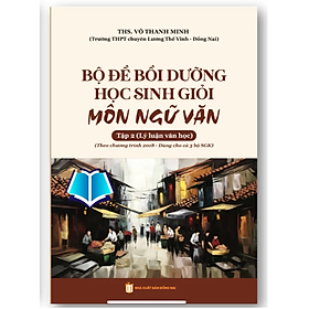 Sách - Bộ đề bồi dưỡng học sinh giỏi môn ngữ văn (Tập 1 + Tập 2) nghị luận xã hội (dùng cho cả 3 bộ sách)