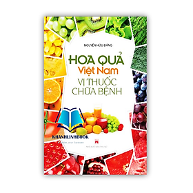 Sách - Hoa quả Việt Nam vị thuốc chữa bệnh