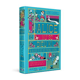 Alice ở xứ sở diệu kì và Alice ở xứ sở trong gương (Bìa cứng)