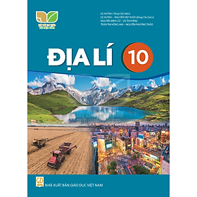 Sách giáo khoa Địa Lí 10- Kết Nối Tri Thức Với Cuộc Sống (Kèm Nilon bọc Sách)
