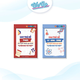 COMBO 5 BỘ CAO THỦ ĐỀ THPT : Cao thủ đề Toán, cao thủ đề Lý-hoá-sinh, cao thủ đề Sử-Địa-GD Kinh Tế&Pháp luật, cao thủ đề Văn-Anh thi THPT Quốc gia 2025 - “Luyện như thi thật”, Sổ tay kiến thức Xã Hội  (3-4-5 TẶNG)