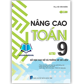 Sách - Nâng cao toán 9 - tập 1 - số học đại số và thống kê số liệu