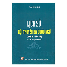 Lịch Sử Hội Truyền Bá Quốc Ngữ (1938 - 1945)