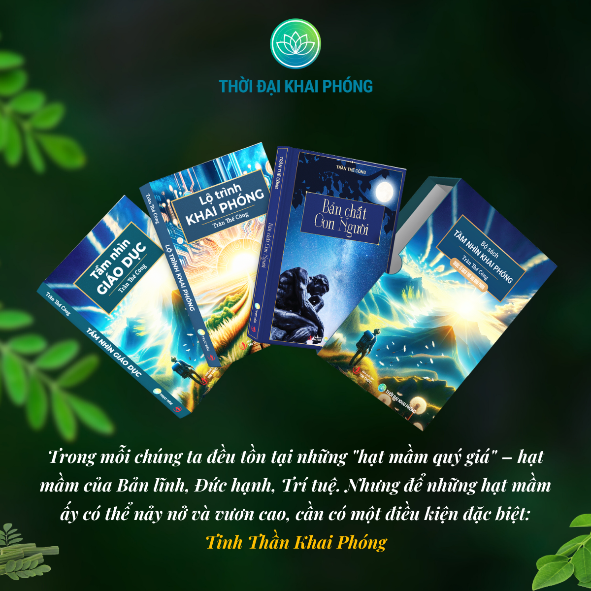 Bộ sách TẦM NHÌN KHAI PHÓNG (3 cuốn, bìa cứng) kèm hộp: TẦM NHÌN GIÁO DỤC + LỘ TRÌNH KHAI PHÓNG + BẢN CHẤT CON NGƯỜI - Tác giả: Trần Thế Công