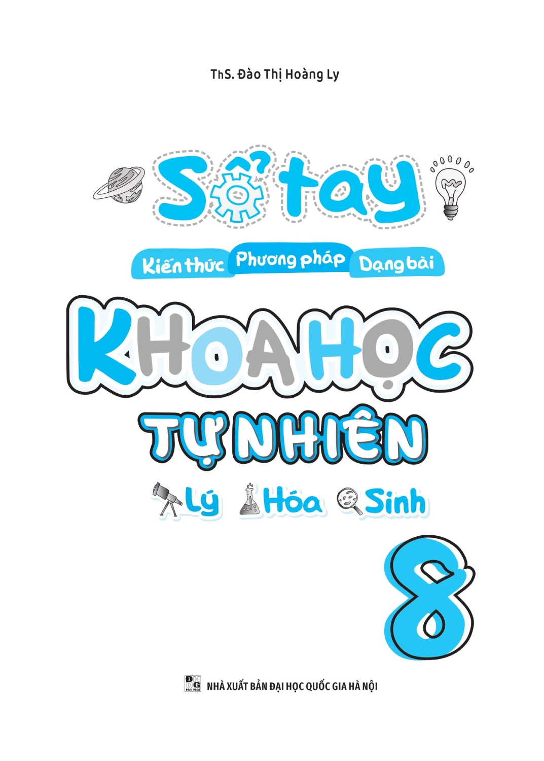 Sổ Tay Kiến Thức - Phương Pháp - Dạng Bài Khoa Học Tự Nhiên Lý - Hóa - Sinh 8 - MEGA