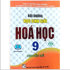 Sách - Bồi dưỡng học sinh giỏi hóa học 9 theo chuyên đề (dùng chung các bộ sgk hiện hành)