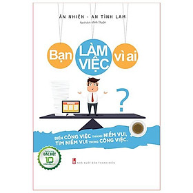 Bạn Làm Việc Vì Ai? (Bản Đặc Biệt) - Bản Quyền
