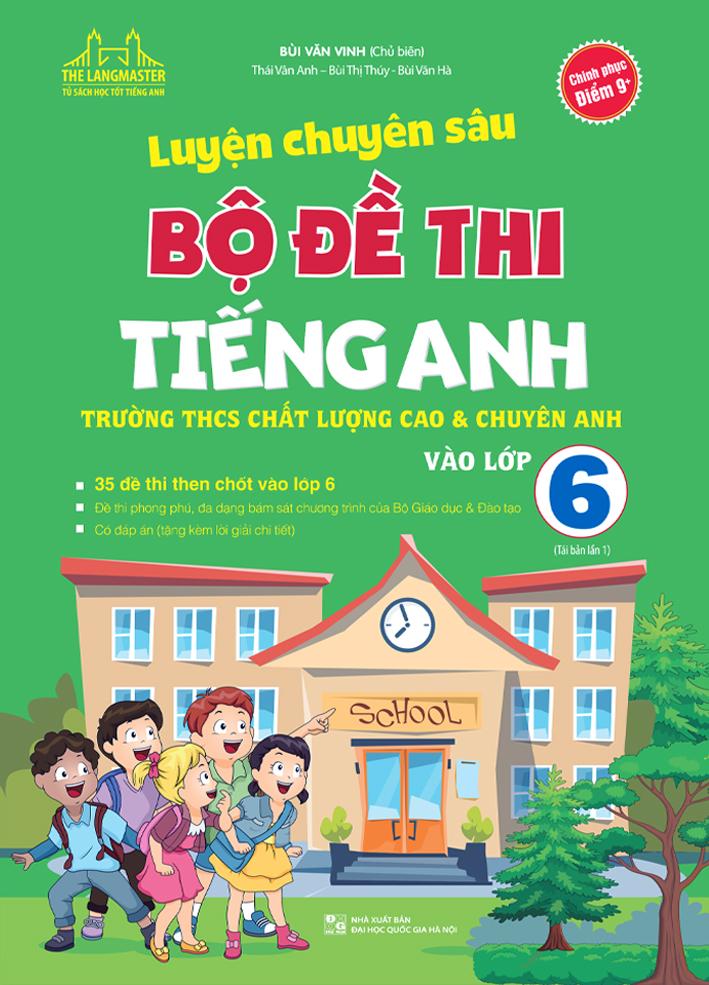 Luyện Chuyên Sâu Bộ Đề Thi Tiếng Anh Vào Lớp 6