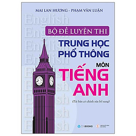 Bộ Đề Luyện Thi THPT Môn Tiếng Anh (2022)