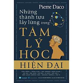 Những Thành Tựu Lẫy Lừng Trong Tâm Lý Học Hiện Đại