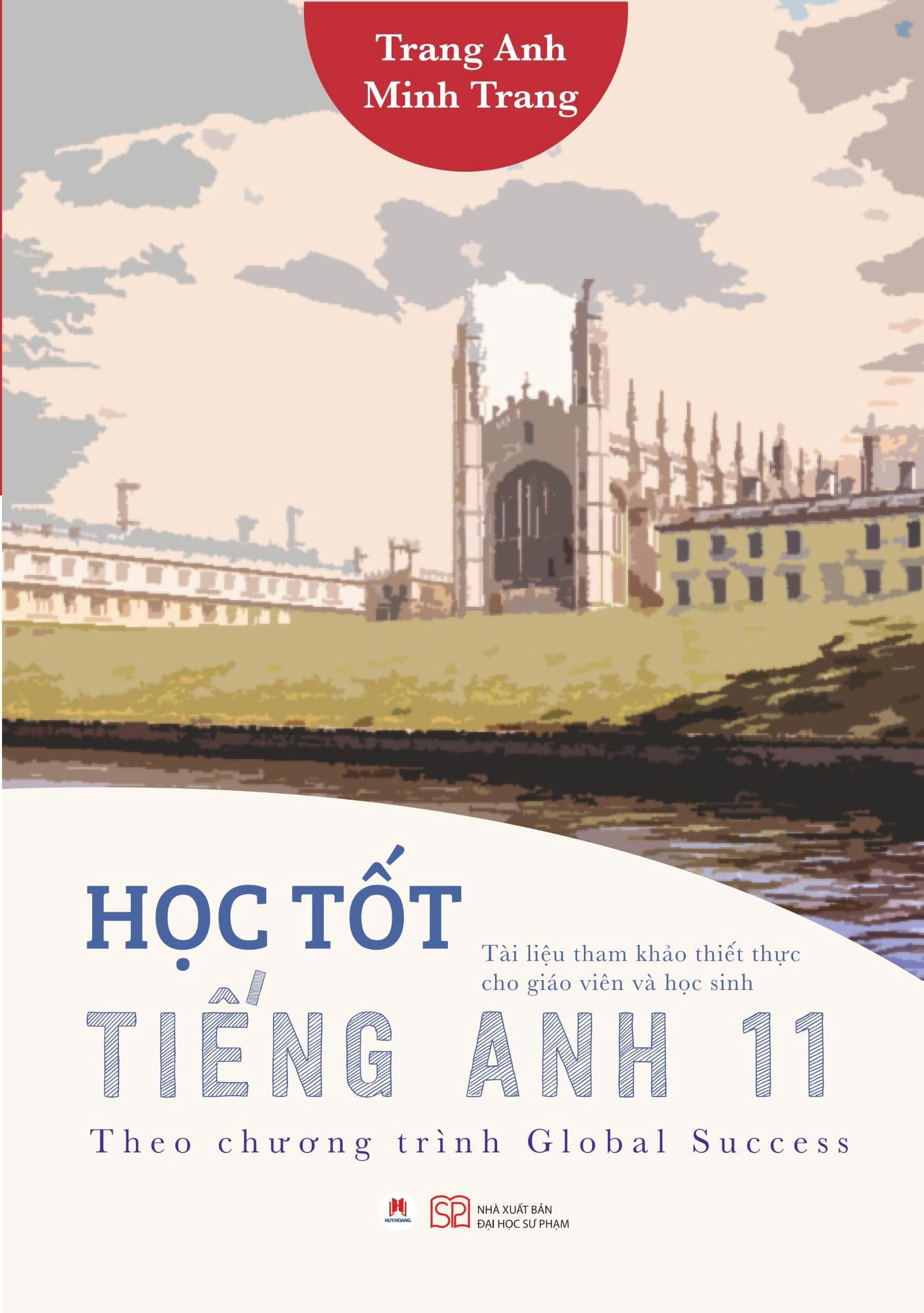 Học Tốt Tiếng Anh 11 (Theo Chương Trình Global Success) (Tái Bản 2024)