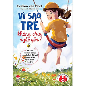 Sách - Vì sao trẻ không chịu ngồi yên?
