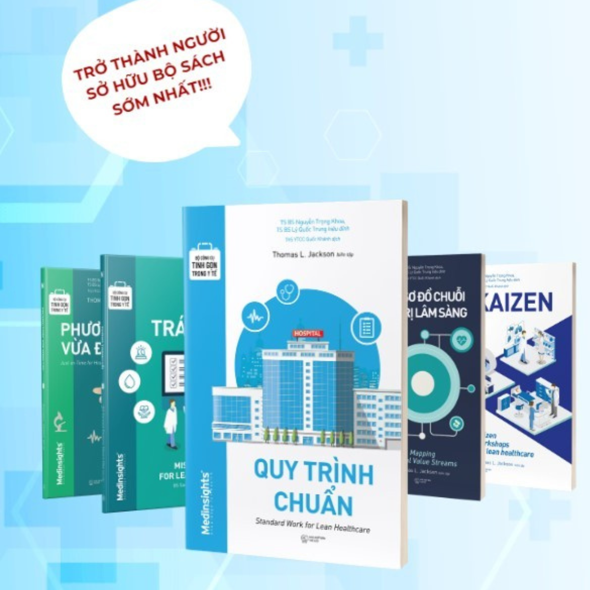 Bộ Công Cụ Tinh Gọn Trong Y Tế: Lập Sơ Đồ Chuỗi Giá Trị Lâm Sàng - Mapping Clinical Value Streams (Medinsights)