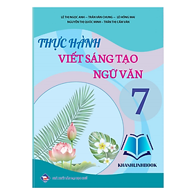 Sách - Thực hành viết sáng tạo ngữ văn 7