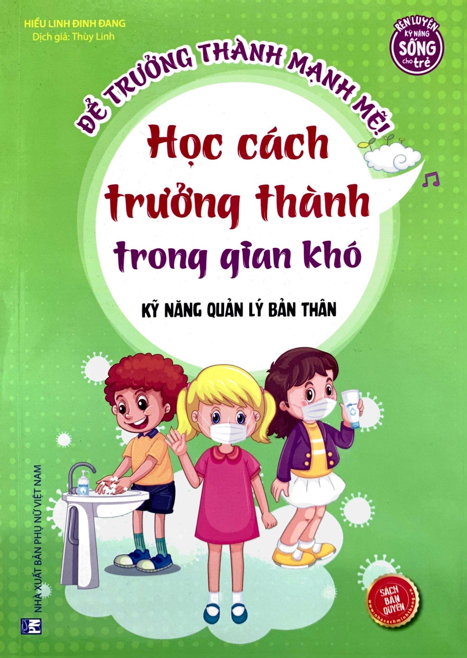 Kỹ Năng Quản Lý Bản Thân - Học Cách Trưởng Thành Trong Gian Khó