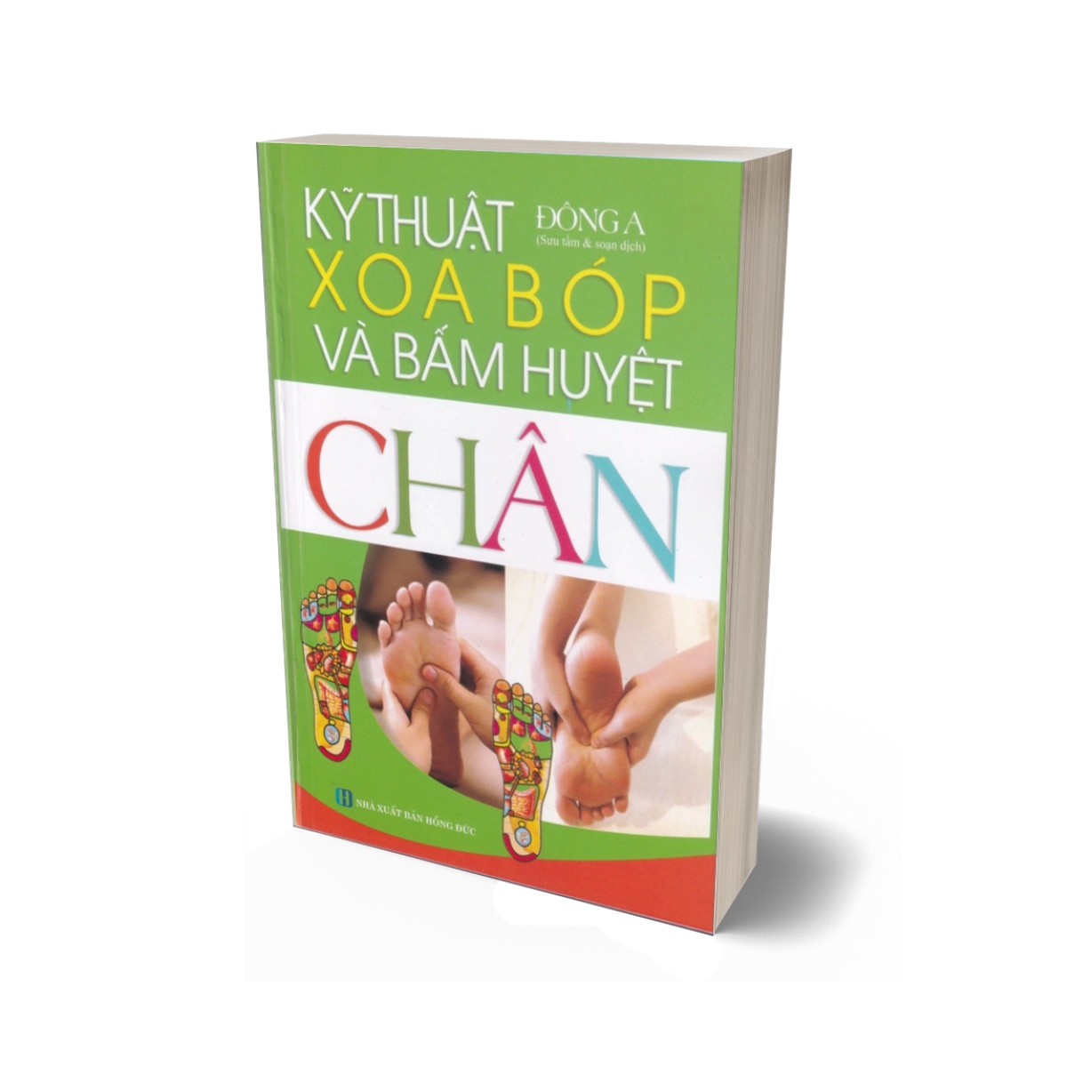 Kỹ Thuật Xoa Bóp Và Bấm Huyệt Chân