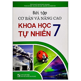 Bài Tập Cơ Bản Và Nâng Cao Khoa Học Tự Nhiên 7