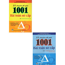Combo 23 Chuyên Đề Giải 1001 Bài Toán Sơ Cấp - Tập 1 + 2 (Bộ 2 Cuốn) _HA