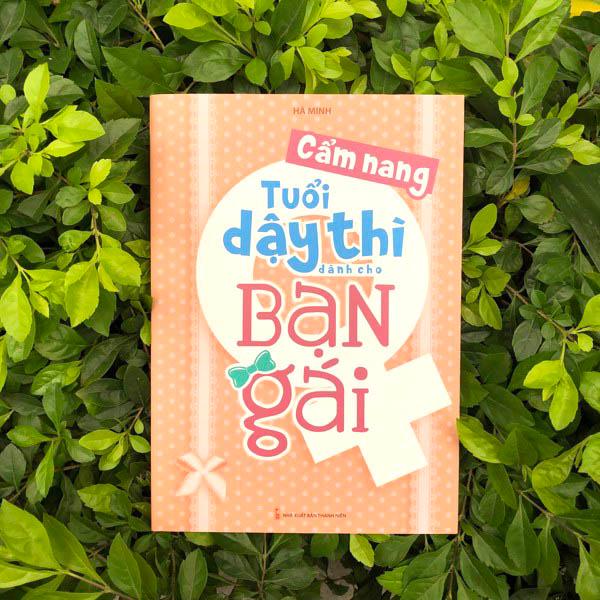Cẩm Nang Tuổi Dậy Thì Dành Cho Bạn Gái (Tái Bản 2023)
