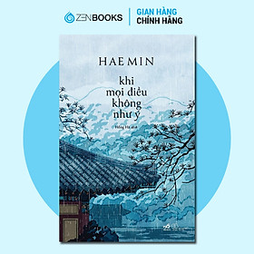 Sách - Khi Mọi Điều Không Như Ý - Hae Min