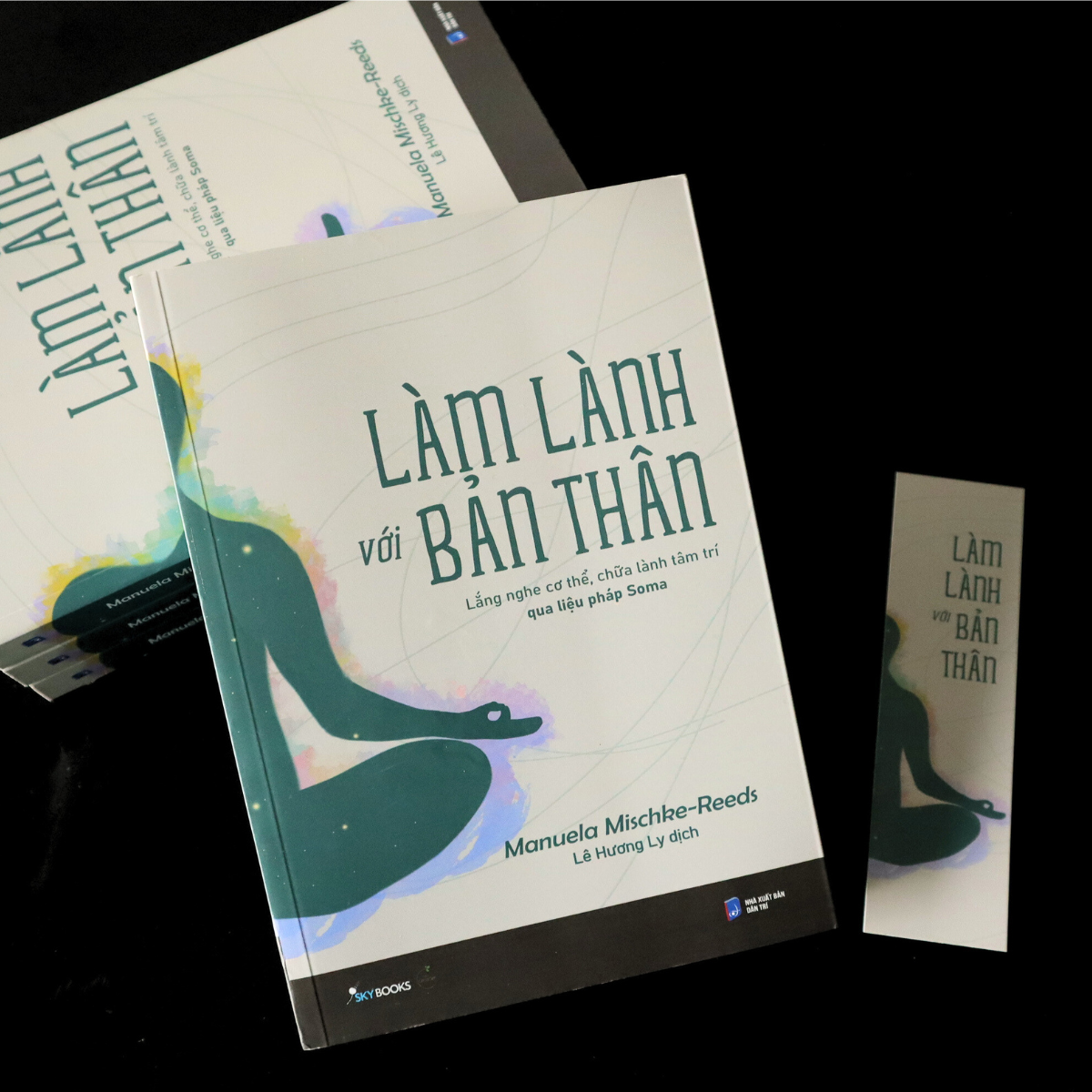 Làm Lành Với Bản Thân - Lắng Nghe Cơ Thể, Chữa Lành Tâm Trí Qua Liệu Pháp Soma - Bản Quyền