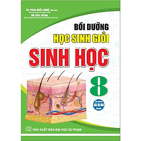 Sách - Bồi Dưỡng Học Sinh Giỏi Sinh Học Lớp 8 - Dùng Chung Các Bộ SGK Hiện Hành - Hồng Ân