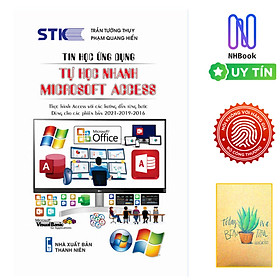 Sách- Tin Học Ứng Dụng Tự Học Nhanh Microsoft Access ( tặng sổ tay xương rồng )