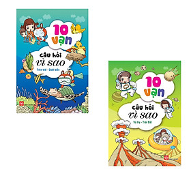 Combo 10 Vạn Câu Hỏi Vì Sao: VŨ TRỤ - TRÁI ĐẤT 4T+ TRÊN TRỜI - DƯỚI BIỂN 4T / Giúp bé phát triển tư duy, khám phá học hỏi/Tặng kèm poster An toàn cho con Yêu Mới