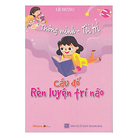 Thông Minh - Tài Trí: Câu đố rèn luyện trí não