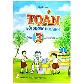 Sách - Toán Bồi Dưỡng Học Sinh Lớp 3 ( theo chương trình giáo dục phổ thông 2018 )