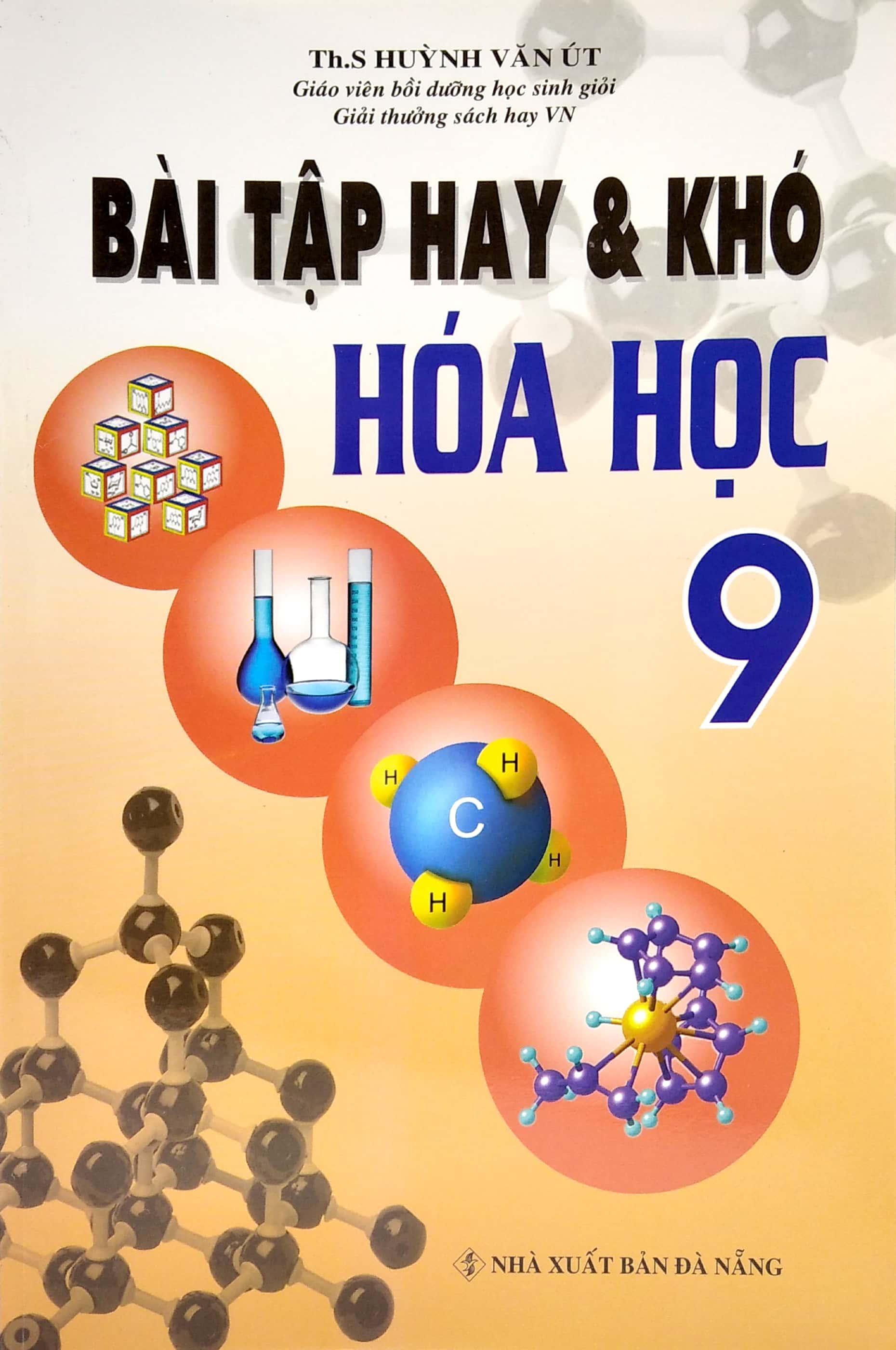 Bài Tập Hay Và Khó Hóa Học 9 (Tái Bản 2020)
