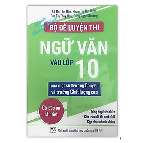 Sách - Bộ đề luyện thi Ngữ Văn vào lớp 10 của một số trường Chuyên và trường Chất lượng cao