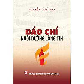Báo chí nuôi dưỡng lòng tin
