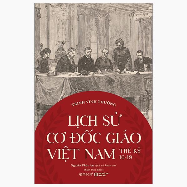 Sách - Lịch Sử Cơ Đốc Giáo Việt Nam Thế Kỷ 16-19