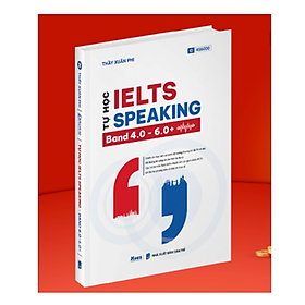 Sách - Tự học IELTS Speaking - Band 4.0 - 6.0+