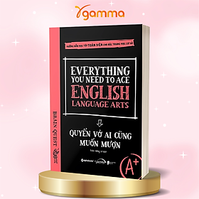 Everything You Need To Ace English Language Arts - Quyển Vở Ai Cũng Muốn Mượn