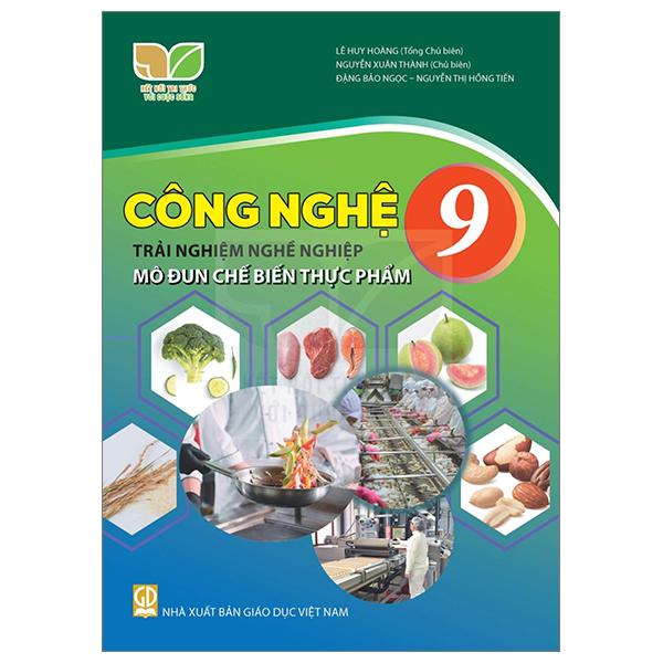 Công Nghệ 9 - Trải Nghiệm Nghề Nghiệp - Mô Đun Chế Biến Thực Phẩm (Kết Nối) (Chuẩn)