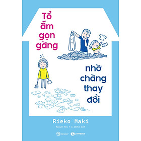 Tổ Ấm Gọn Gàng, Nhờ Chàng Thay Đổi