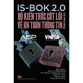 Sách IS-BOK 2.0 - Bộ kiến thức cốt lõi về an toàn thông tin ( XBTT)