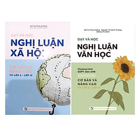 Dạy và học nghị luận xã hội + Dạy và học nghị luận văn học