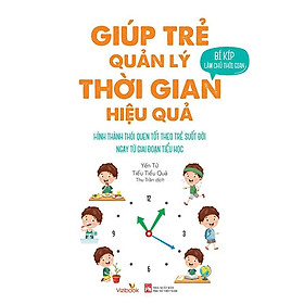 Giúp Trẻ Quản Lý Thời Gian Hiệu Quả