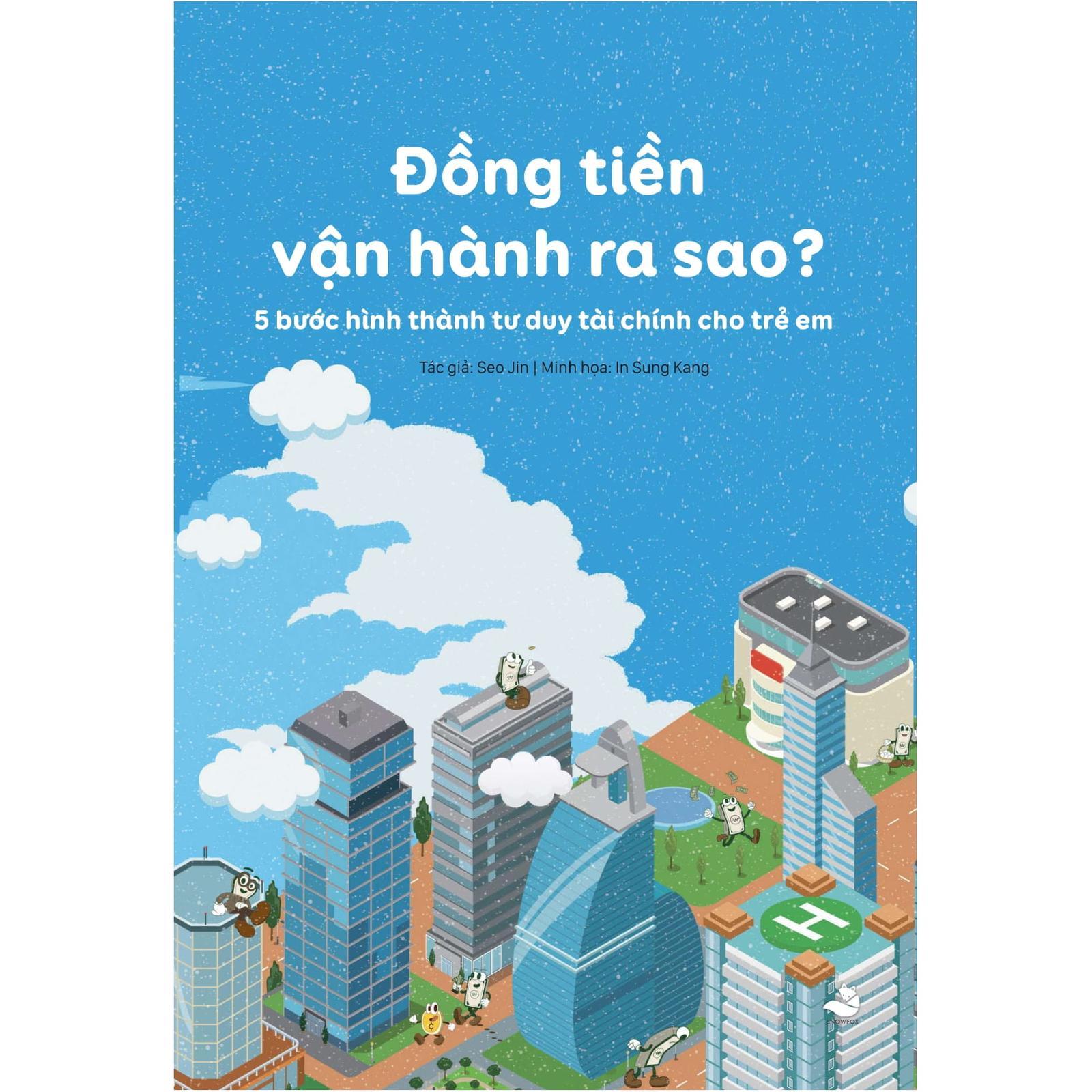 Đồng Tiền Vận Hành Ra Sao? - 5 Bước Hình Thành Tư Duy Tài Chính Dành Cho Trẻ Em - Bản Quyền