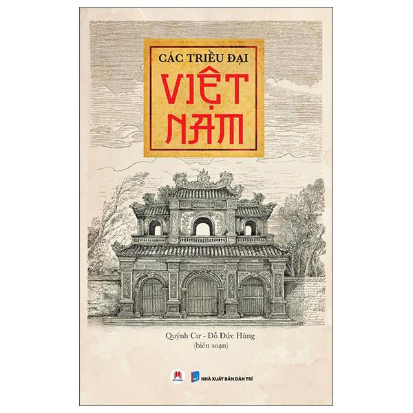 Sách - Các Triều Đại Việt Nam (Tái Bản 2025)